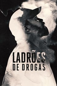 Ladrões de Drogas (2025)