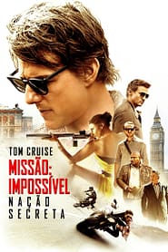 Missão: Impossível – Nação Secreta (2015)